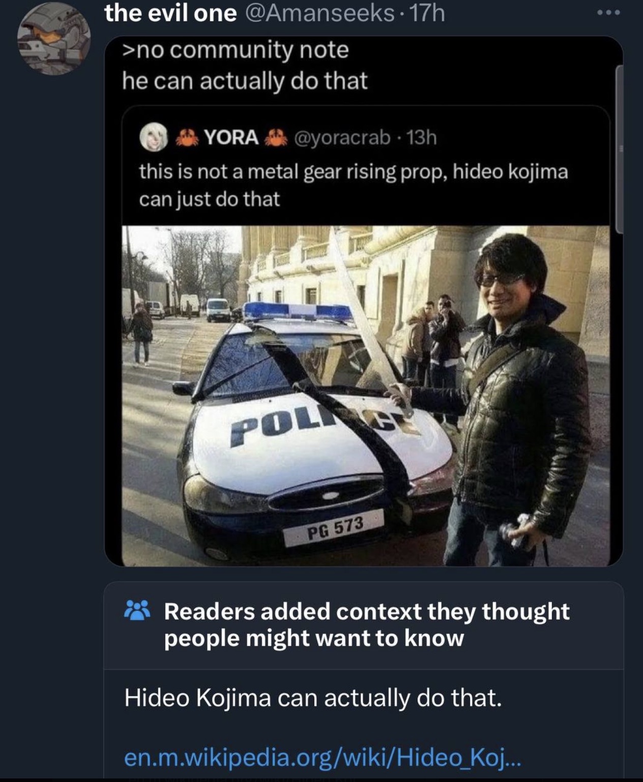 hideo kojima can actually do - the evil one 17h >no community note he can actually do that Yora 13h this is not a metal gear rising prop, hideo kojima can just do that Polg Pg 573 Readers added context they thought people might want to know Hideo Kojima c