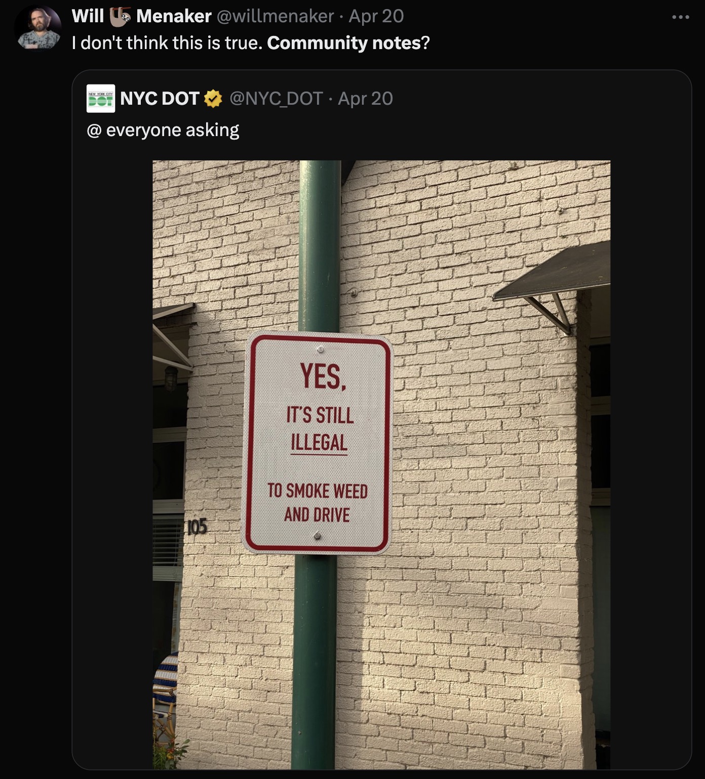 screenshot - Will Menaker Apr 20 I don't think this is true. Community notes? Nyc Dot Dot Apr 20 @ everyone asking Yes, It'S Still Illegal To Smoke Weed And Drive