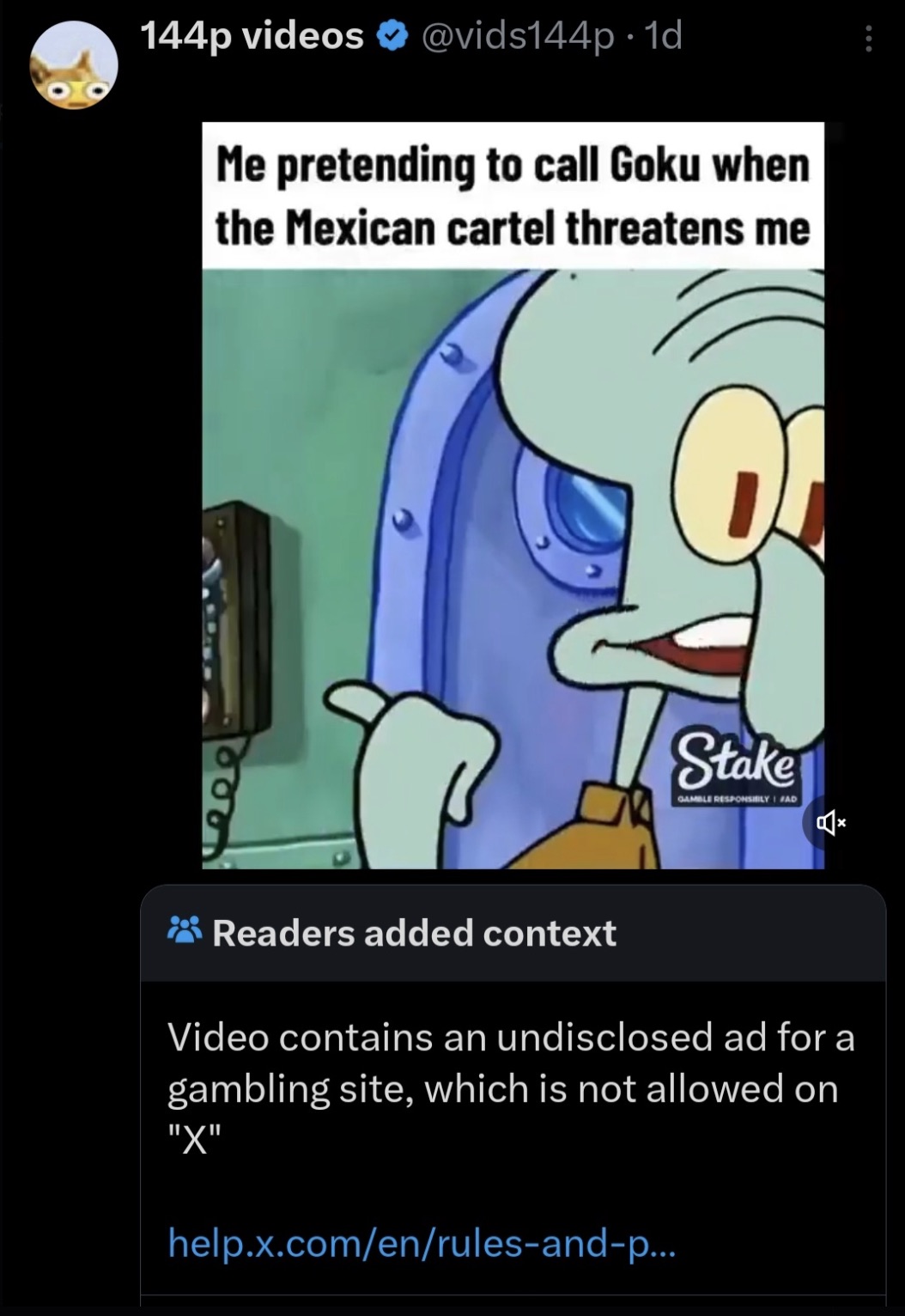 cartoon - 144p videos .1d Me pretending to call Goku when the Mexican cartel threatens me 80 Stake Gamble Responsibly Fad Readers added context Video contains an undisclosed ad for a gambling site, which is not allowed on "X" help.x.comenrulesandp...