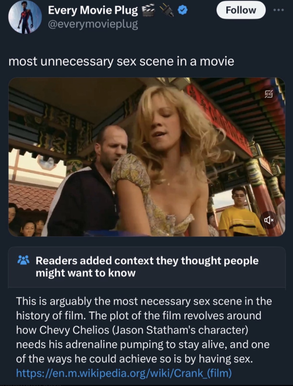 screenshot - Every Movie Plug most unnecessary sex scene in a movie Readers added context they thought people might want to know This is arguably the most necessary sex scene in the history of film. The plot of the film revolves around how Chevy Chelios J