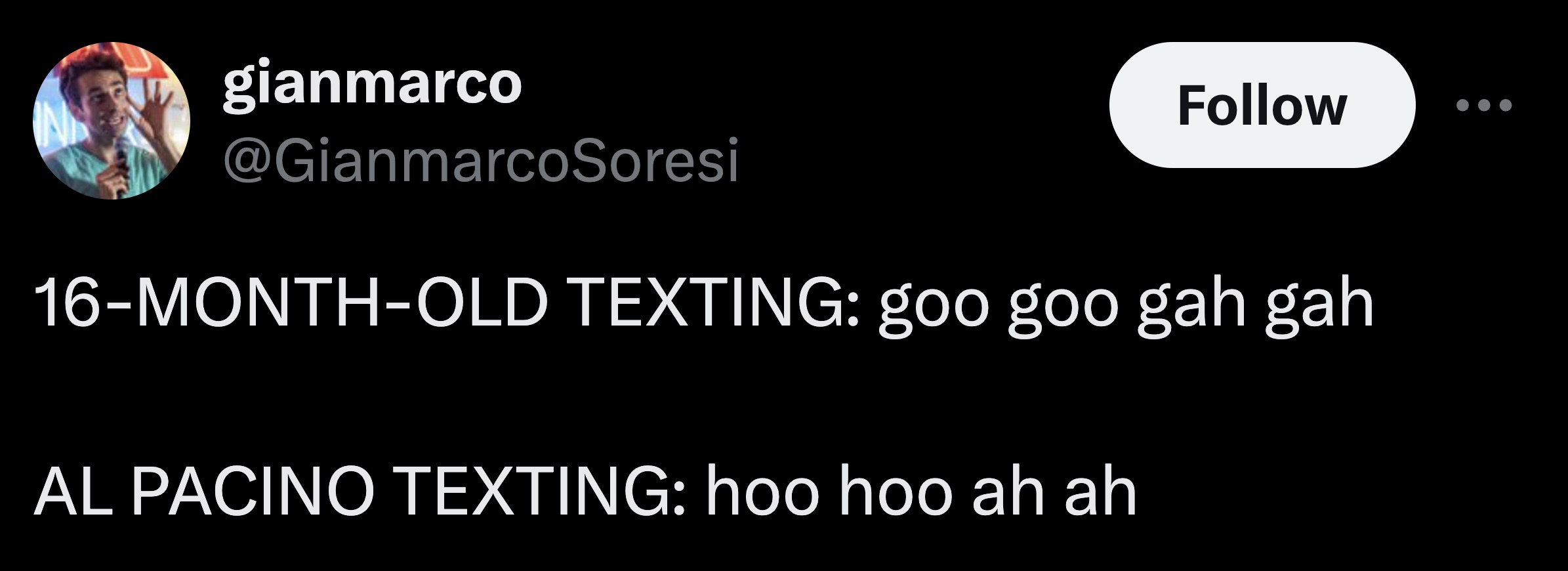 parallel - gianmarco 16MonthOld Texting goo goo gah gah Al Pacino Texting hoo hoo ah ah