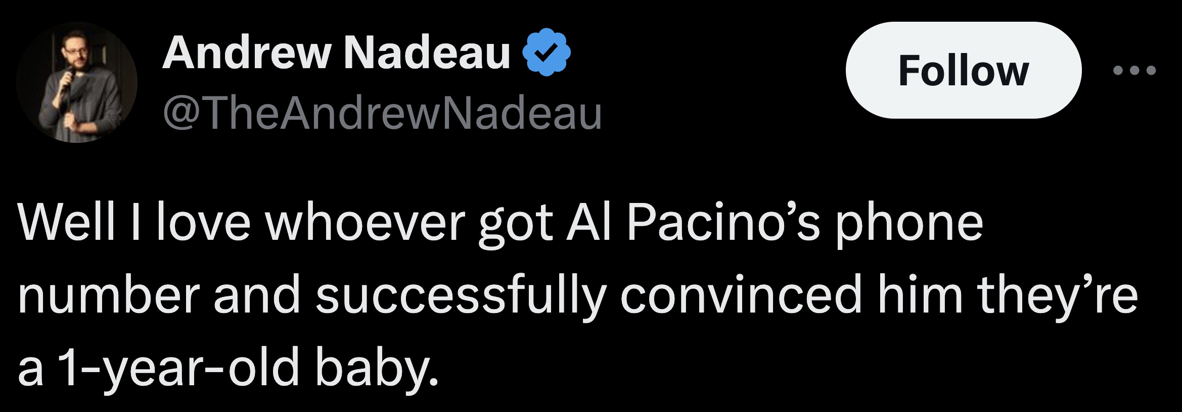 parallel - Andrew Nadeau Well I love whoever got Al Pacino's phone number and successfully convinced him they're a 1yearold baby.