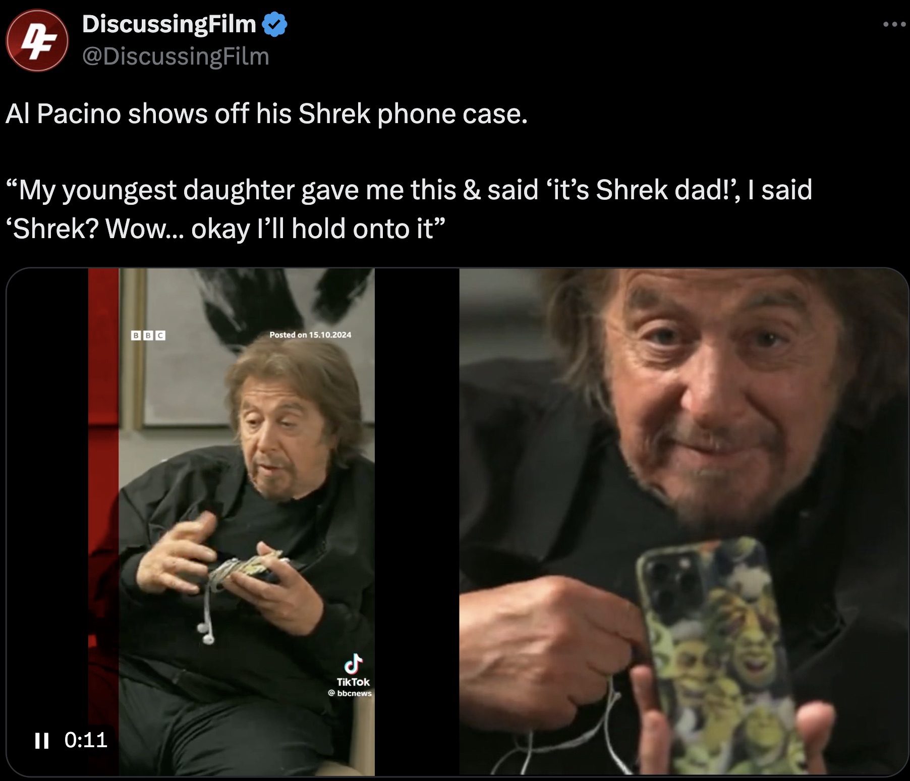 screenshot - 4 DiscussingFilm Al Pacino shows off his Shrek phone case. "My youngest daughter gave me this & said 'it's Shrek dad!', I said 'Shrek? Wow... okay I'll hold onto it Ii Bbc Posted on 15.10.2024 TikTok