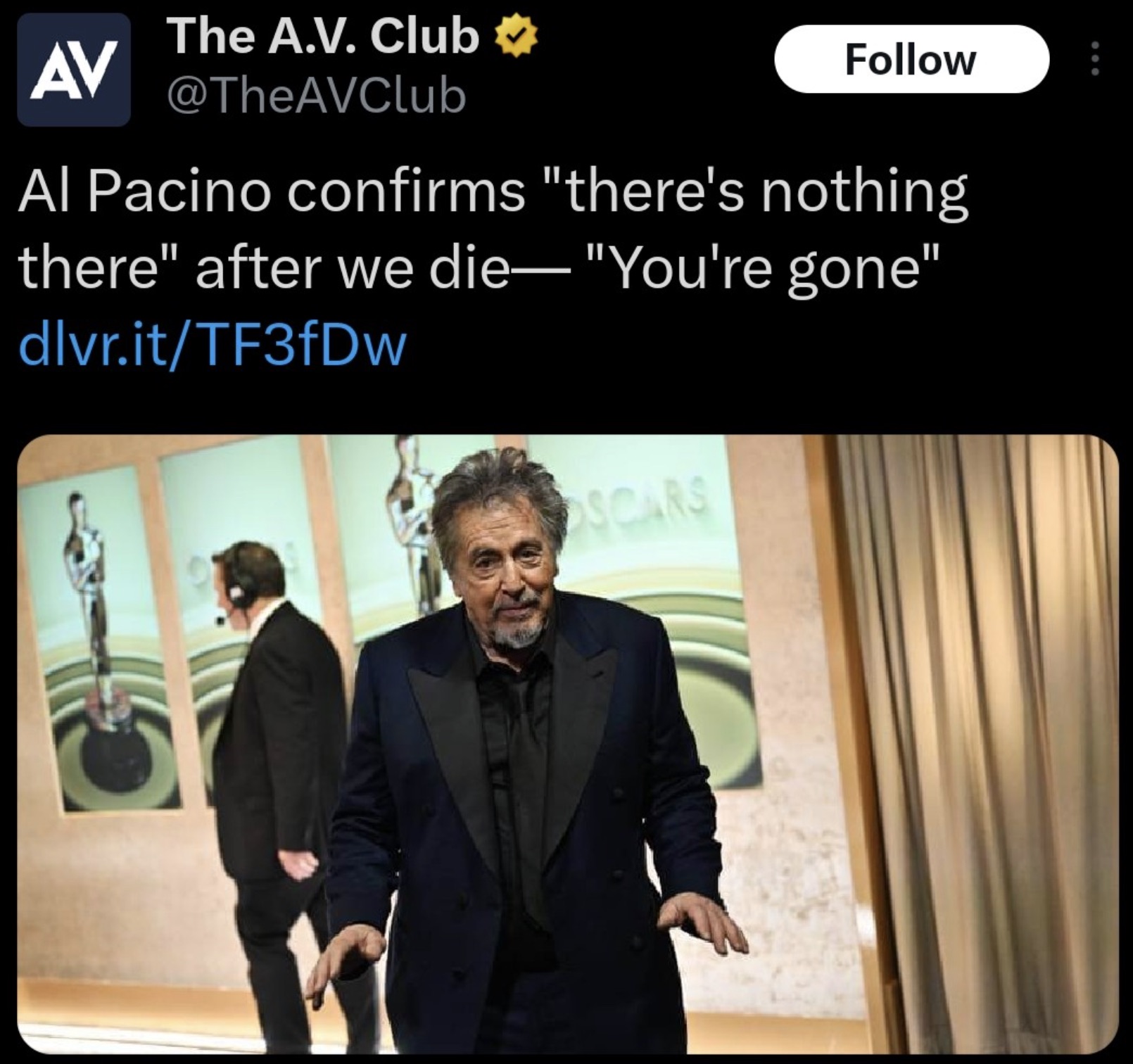 al pacino at the oscar - The A.V. Club Av Al Pacino confirms "there's nothing there" after we die "You're gone" dlvr.itTF3fDw Scars