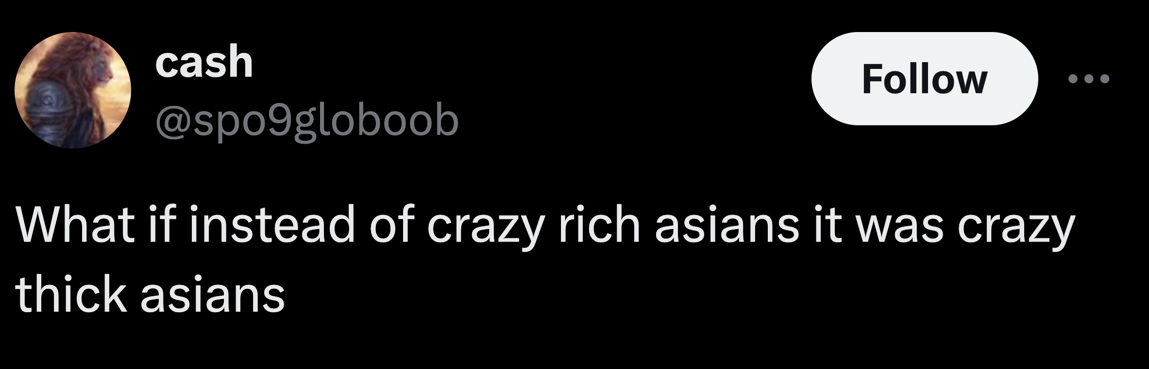 moon - cash What if instead of crazy rich asians it was crazy thick asians