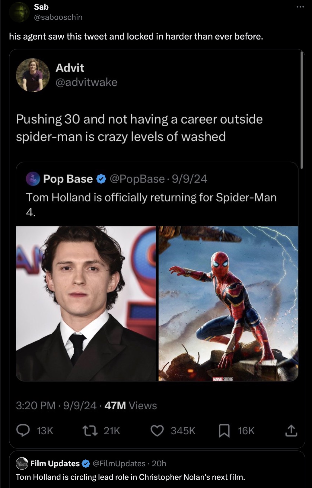 tom holland washed - Sab his agent saw this tweet and locked in harder than ever before. Advit Pushing 30 and not having a career outside spiderman is crazy levels of washed Pop Base 9924 . Tom Holland is officially returning for SpiderMan 4. 9924 47M Vie