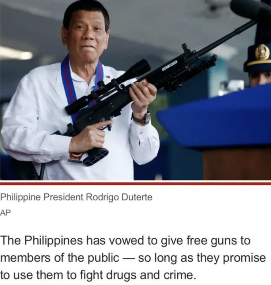 rodrigo duterte holding a gun - Philippine President Rodrigo Duterte Ap The Philippines has vowed to give free guns to members of the public so long as they promise to use them to fight drugs and crime.