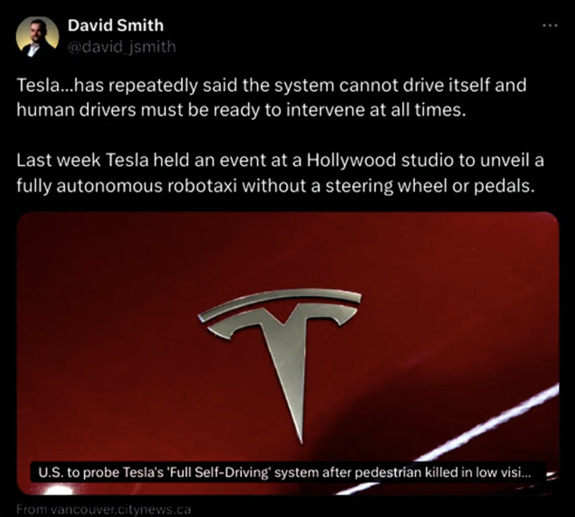 screenshot - David Smith jsmith Tesla...has repeatedly said the system cannot drive itself and human drivers must be ready to intervene at all times. Last week Tesla held an event at a Hollywood studio to unveil a fully autonomous robotaxi without a steer