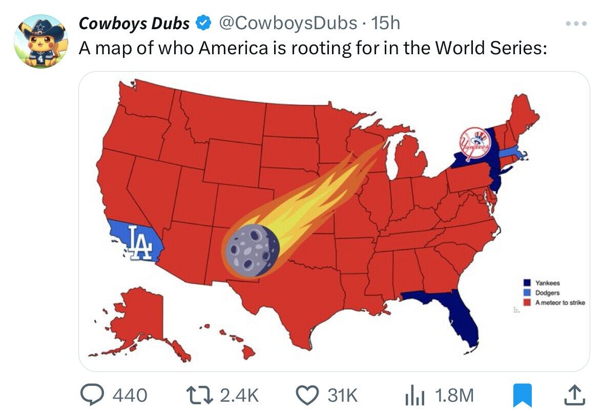 america map 2024 - Cowboys Dubs 15h. A map of who America is rooting for in the World Series A ... Yankees Dodgers A meteor to strike Q440 31K 1.8M