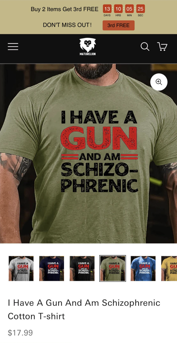 photo caption - Buy 2 Items Get 3rd Free 13 10 05 25 Don'T Miss Out! 3rd Free I Have A Gun And Am Schizo Phrenic Q 17 I Have A Gun And Am Schizophrenic Cotton Tshirt $17.99