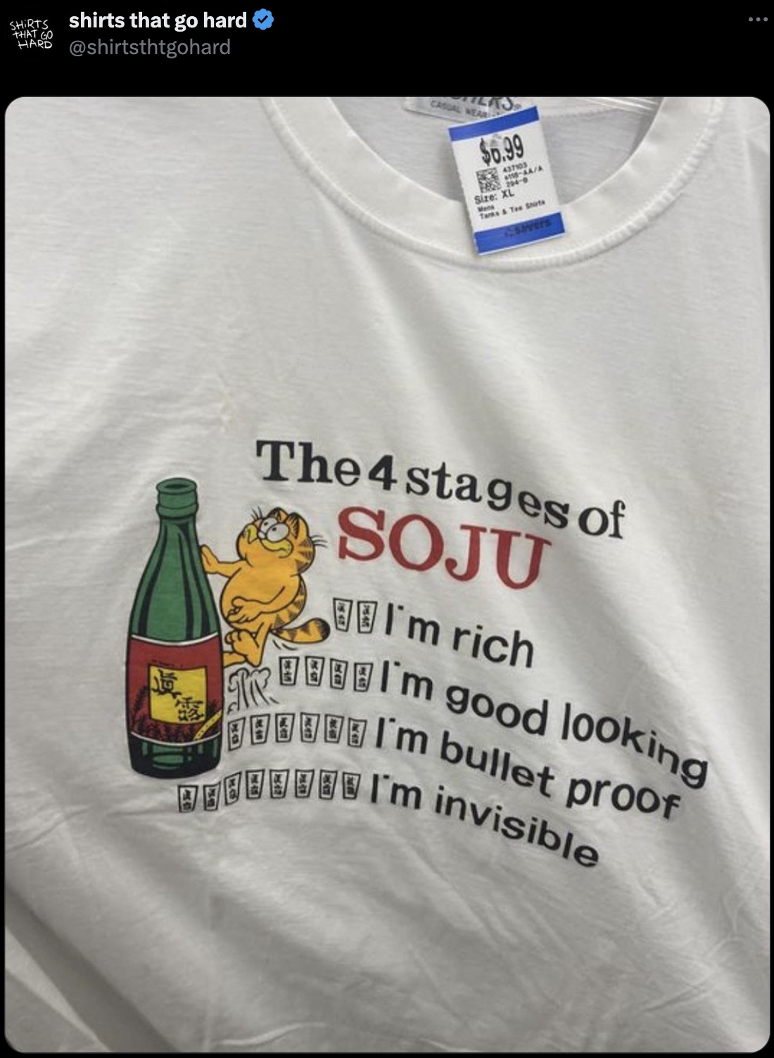 glass bottle - Shirts shirts that go hard That Go Hard Las Casual Wear $6.99 437103 Size Xl Tee Shirts savers The 4 stages of Soju I'm rich I'm good looking I'm bullet proof I'm invisible