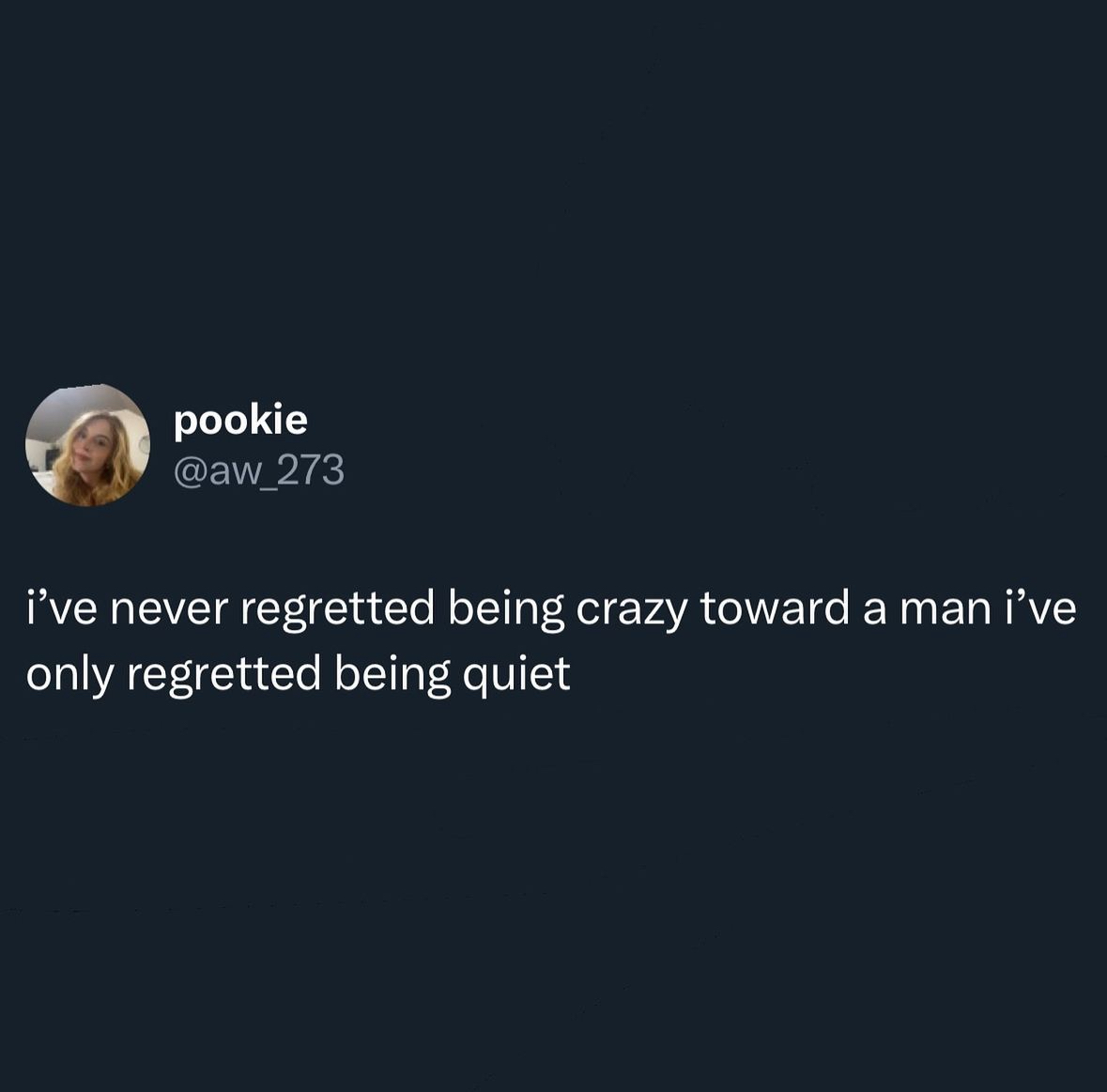 planet - pookie 273 i've never regretted being crazy toward a man i've only regretted being quiet