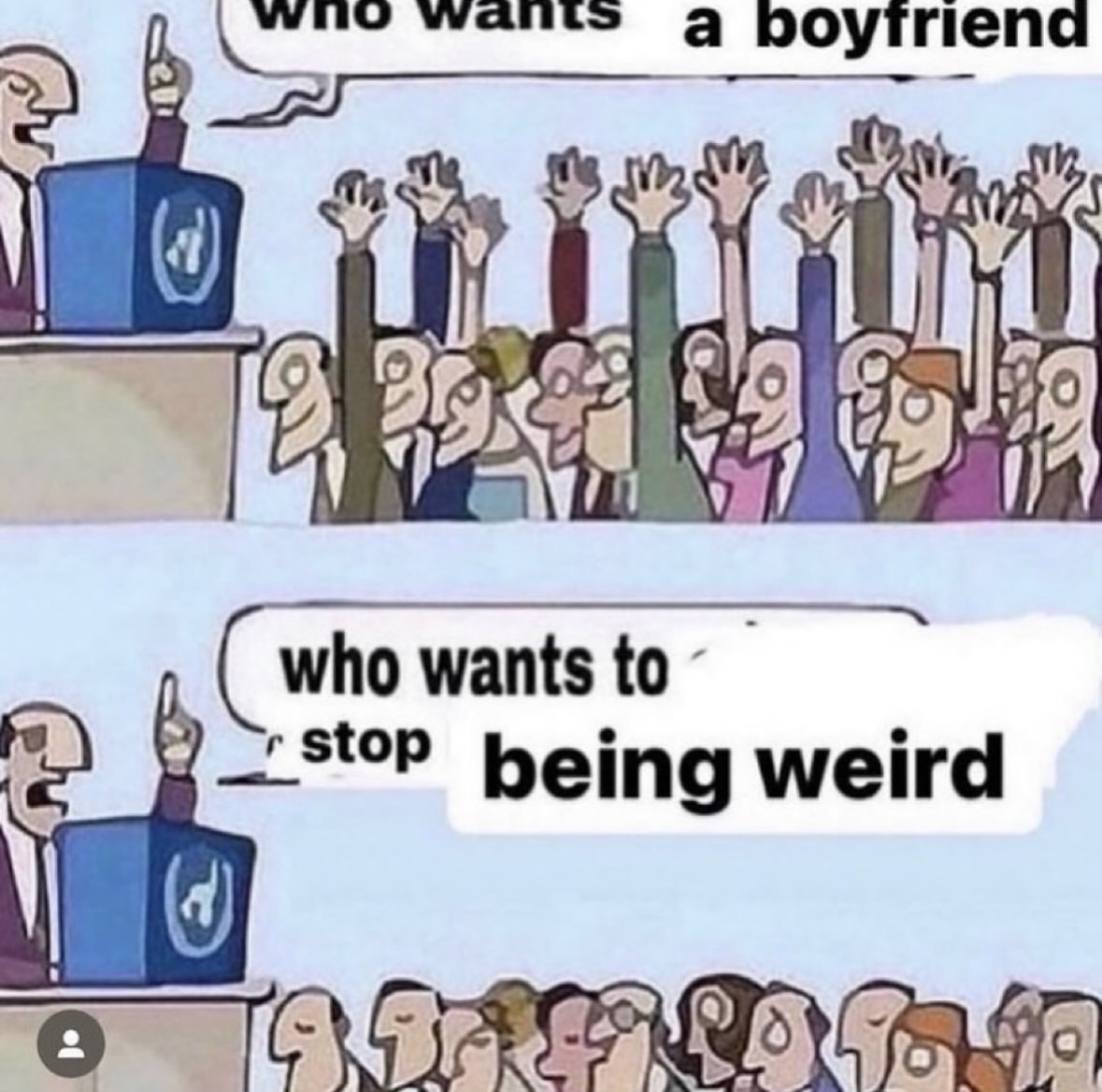 organizational culture cartoon - no a boyfriend who wants to stop being weird