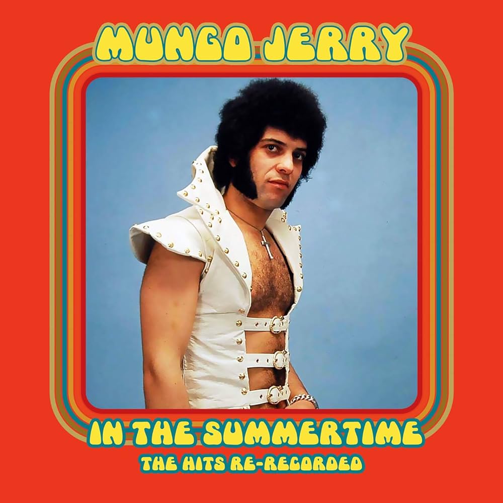 mungo jerry - Mungo Jerry In The Summertime The Hits ReRecorded