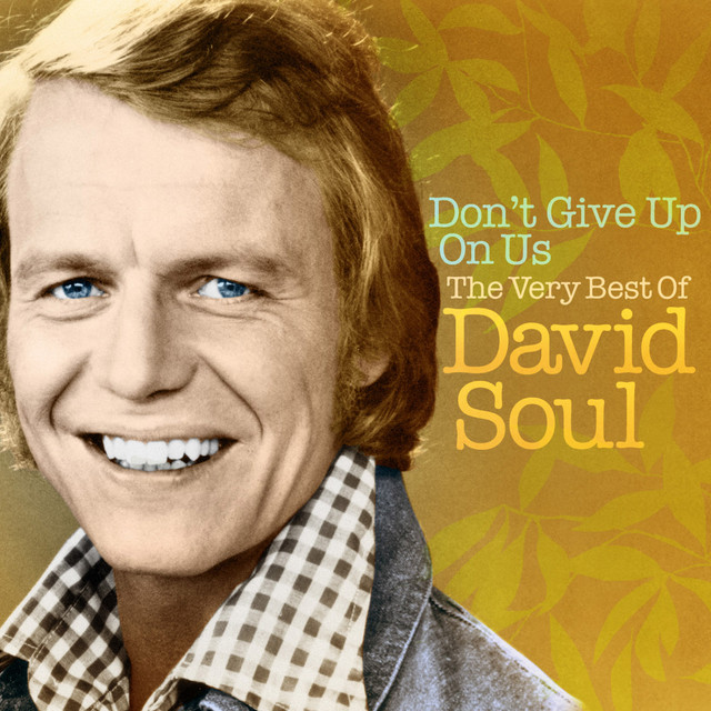 david soul don t give up on us - Don't Give Up On Us The Very Best Of David Soul