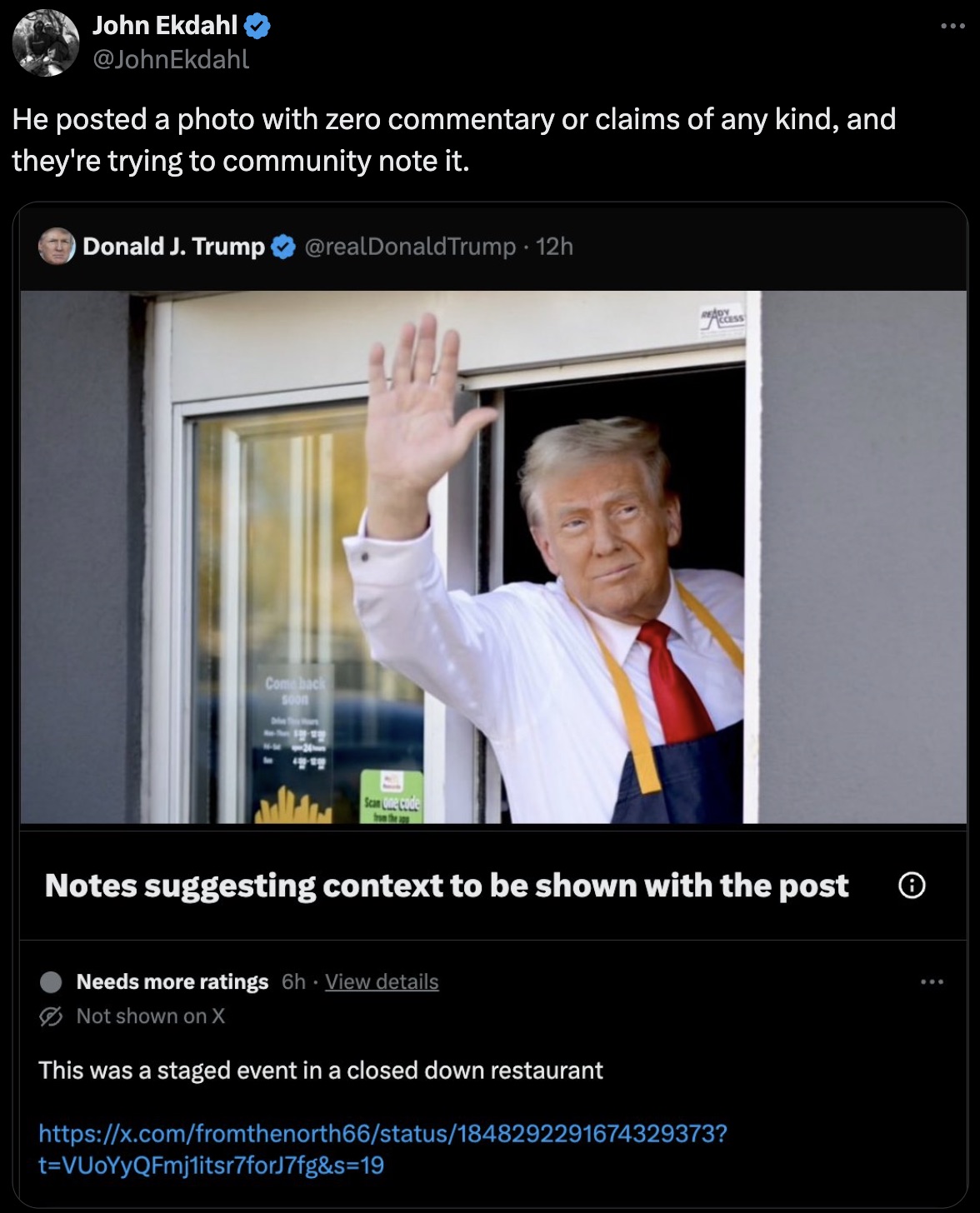 Donald Trump - John Ekdahl He posted a photo with zero commentary or claims of any kind, and they're trying to community note it. Donald J. Trump 12h Come back 500n Scan One code from the Ccess Notes suggesting context to be shown with the post Needs more