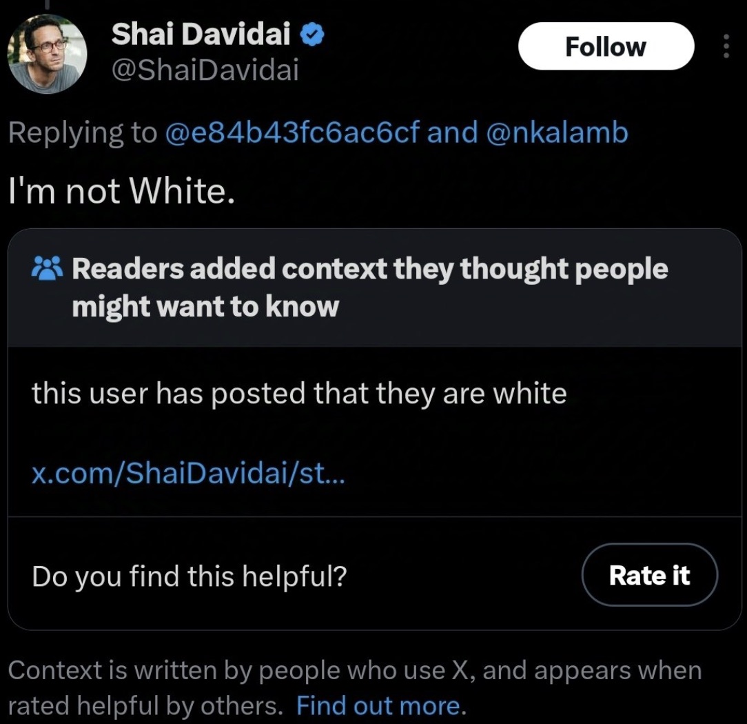 screenshot - Shai Davidai and I'm not White. Readers added context they thought people might want to know this user has posted that they are white x.comShaiDavidaist... Do you find this helpful? Rate it Context is written by people who use X, and appears 