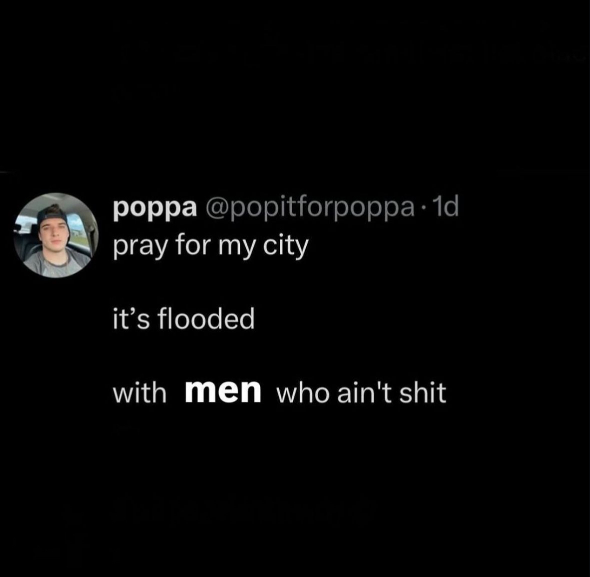 screenshot - poppa . 1d pray for my city it's flooded with men who ain't shit