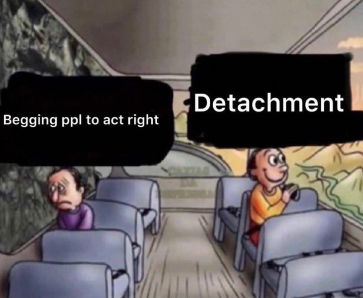 Detachment Begging ppl to act right