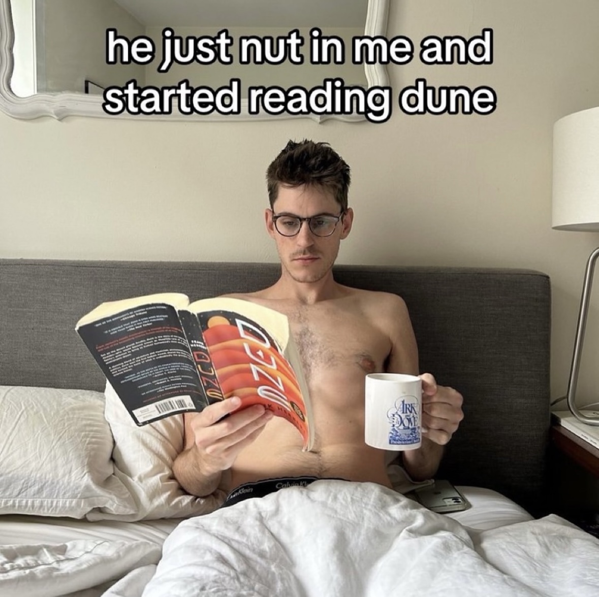 photo caption - he just nut in me and started reading dune Dzco Dzed Cal Ark Toc