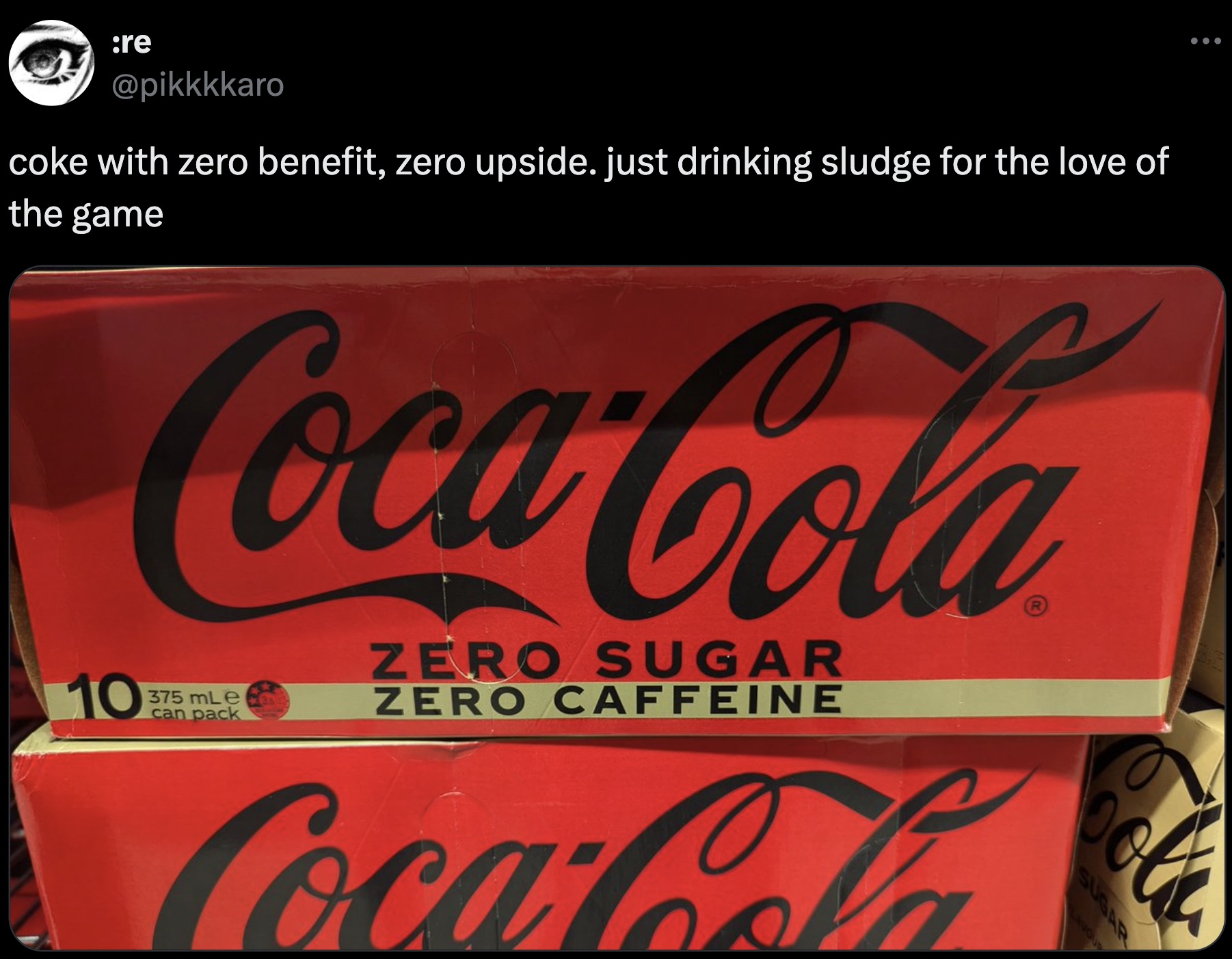 coca cola company logo - re coke with zero benefit, zero upside. just drinking sludge for the love of the game ... 10 CocaCola 375 mLe can pack Zero Sugar Zero Caffeine CocaCola 00 Sugar Lavoue