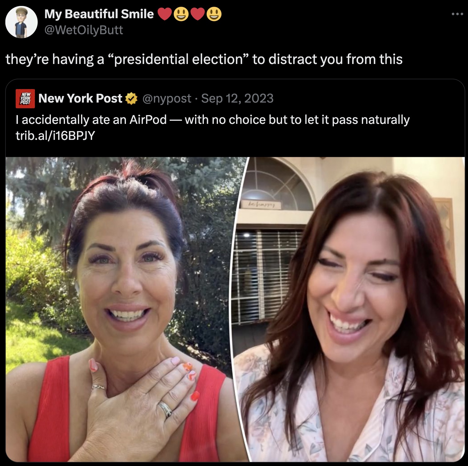 screenshot - My Beautiful Smile they're having a "presidential election" to distract you from this New York Post New York Post I accidentally ate an AirPod with no choice but to let it pass naturally trib.ali16BPJY be happy ...