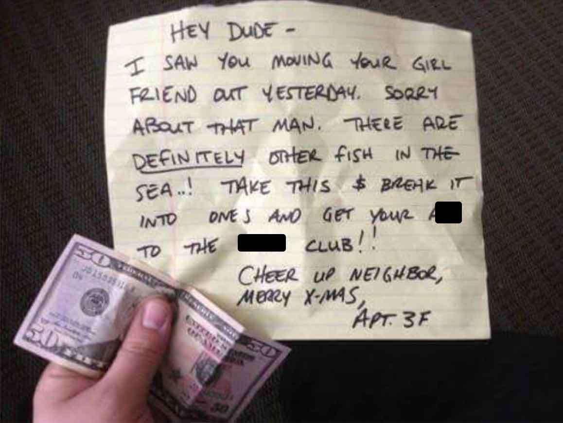 Photograph - Hey Dude I Saw You Moving Your Girl Friend Out Yesterday. Sorry About That Man. There Are Definitely Other Fish In The Sea..! Take This $ Break It Ones And Get Your Into To The Club!! Cheer Up Neighbor, Merry XMas Apt. 3F 05155351 5.0 50