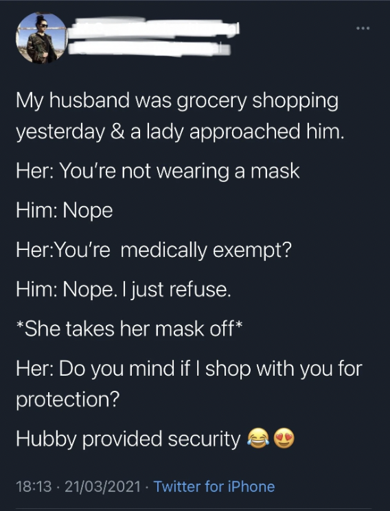 American Society for Colposcopy and Cervical Pathology - My husband was grocery shopping yesterday & a lady approached him. Her You're not wearing a mask Him Nope Her You're medically exempt? Him Nope. I just refuse. She takes her mask off Her Do you mind