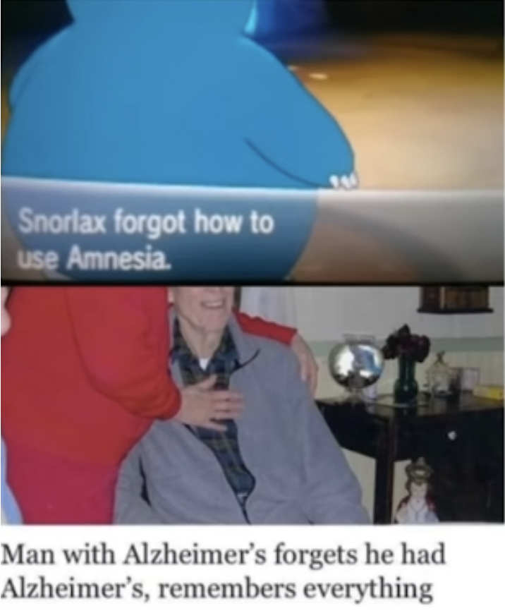 man with alzheimer's forgets he has alzheimer's remembers everything - Snorlax forgot how to use Amnesia. 110 Man with Alzheimer's forgets he had Alzheimer's, remembers everything