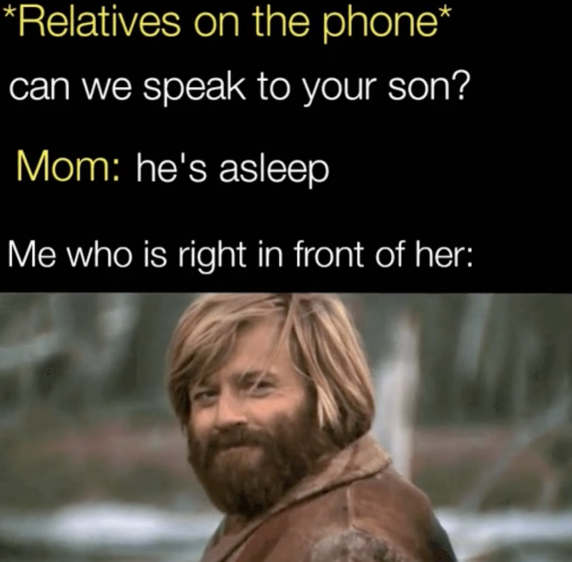 jeremiah johnson movie - Relatives on the phone can we speak to your son? Mom he's asleep Me who is right in front of her