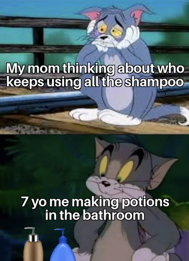 tom and jerry meme - My mom thinking about who keeps using all the shampoo 7 yo me making potions in the bathroom