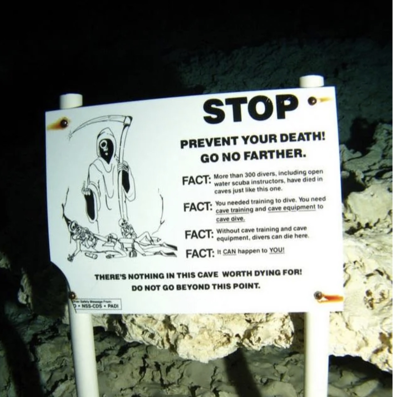 cave diving sign - Stop Prevent Your Death! Go No Farther. Fact More than 300 divers, including open water scuba instructors, have died in caves just this one. Fact You needed training to dive. You need cave training and cave equipment to cave dive Fact W