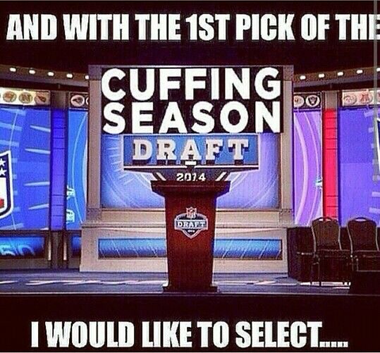 photo caption - And With The 1ST Pick Of The Cuffing Season Draft 2014 Do Draft I Would To Select.....