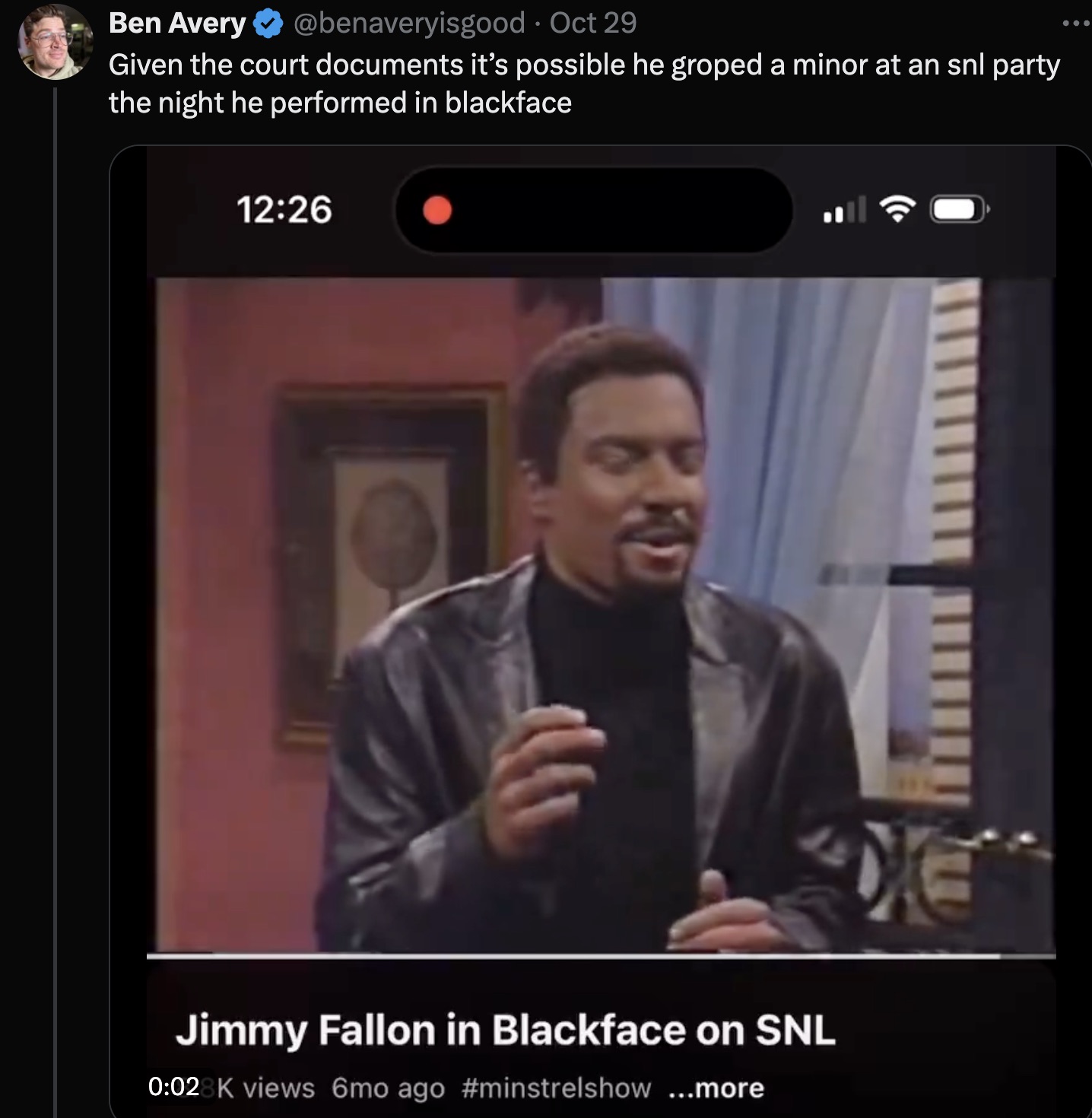 screenshot - Ben Avery . Oct 29 Given the court documents it's possible he groped a minor at an snl party the night he performed in blackface Jimmy Fallon in Blackface on Snl K views 6mo ago ...more