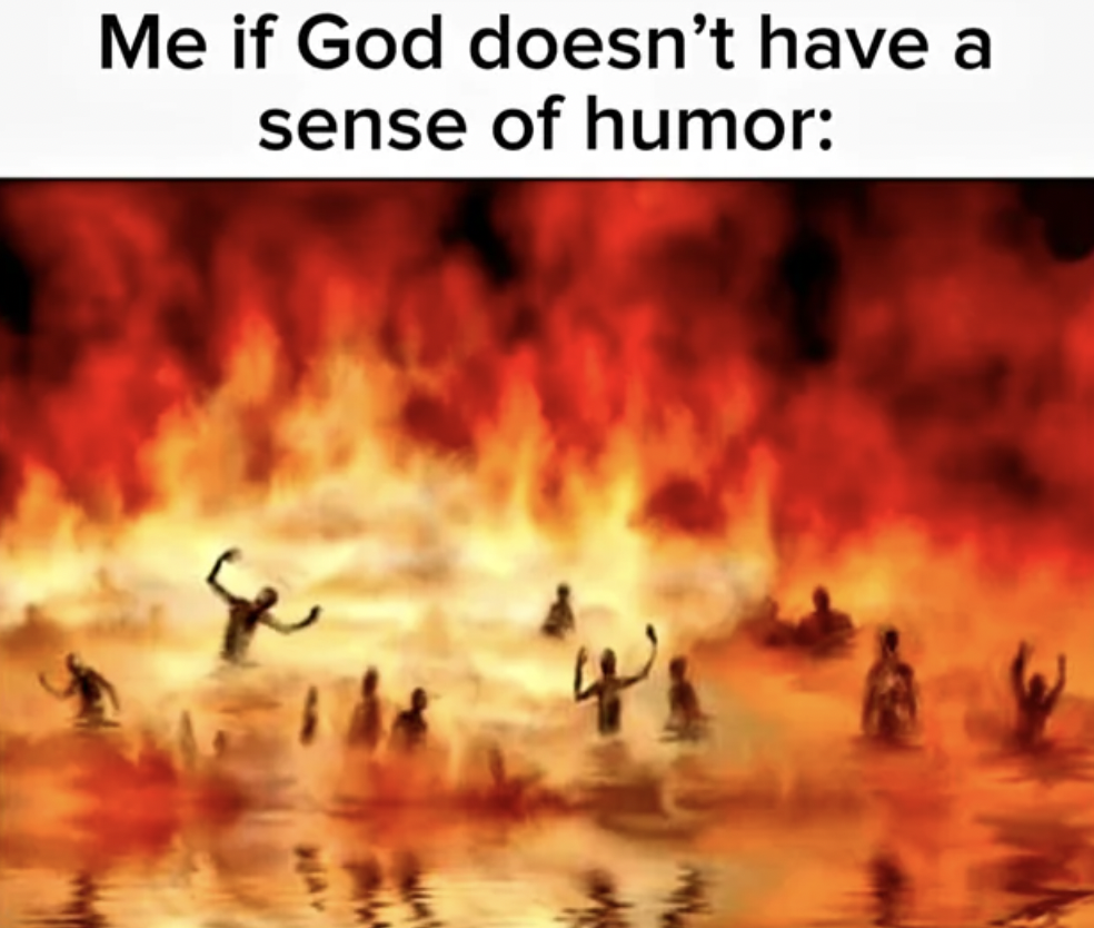 wrath of hell - Me if God doesn't have a sense of humor