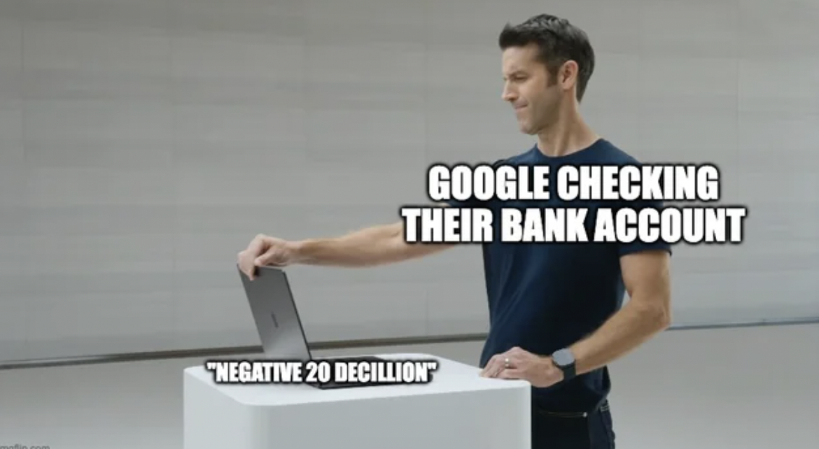 keyboard player - Google Checking Their Bank Account "Negative 20 Decillion