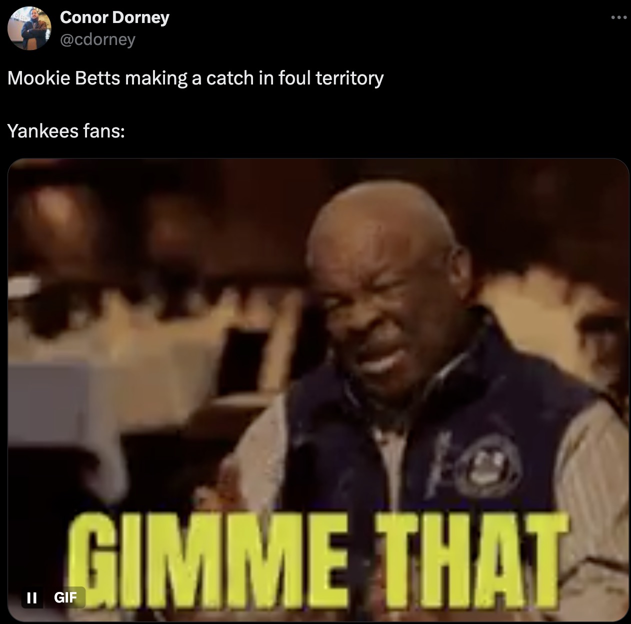 gimme dat meme - Conor Dorney Mookie Betts making a catch in foul territory Yankees fans Ii Gimme That