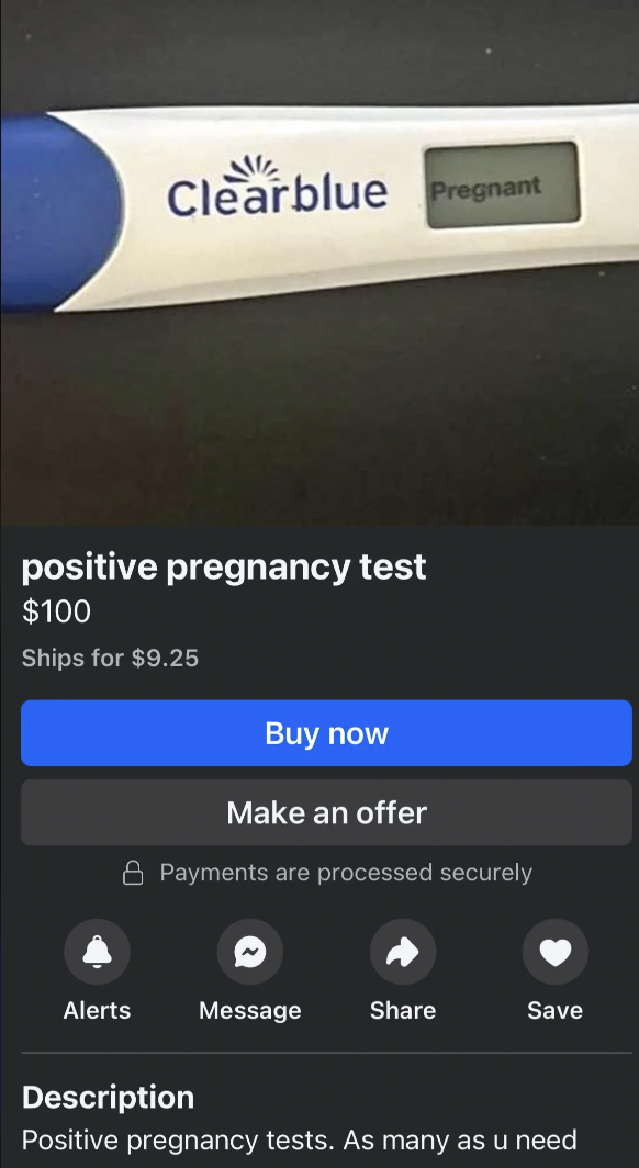 screenshot - Clearblue Pregnant positive pregnancy test $100 Ships for $9.25 Buy now Make an offer Payments are processed securely Alerts Message Save Description Positive pregnancy tests. As many as u need