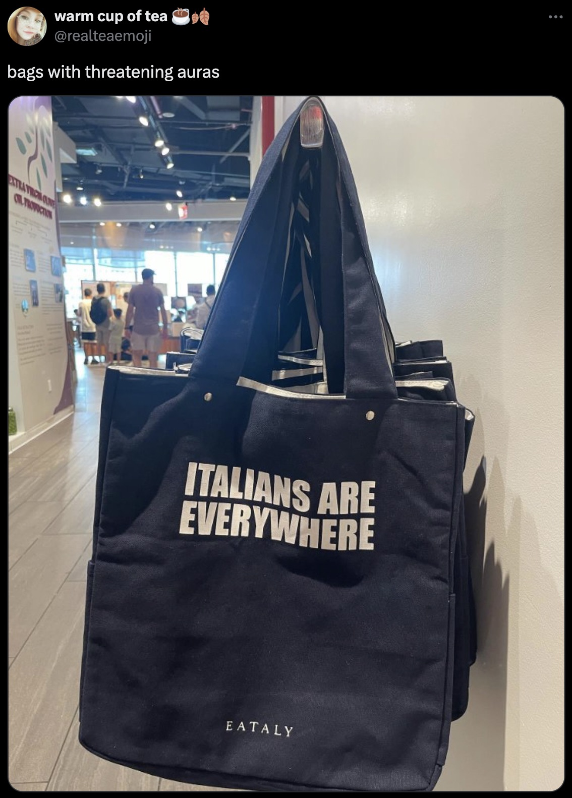 tote bag - warm cup of tea bags with threatening auras Extra From One Profiction Italians Are Everywhere Eataly