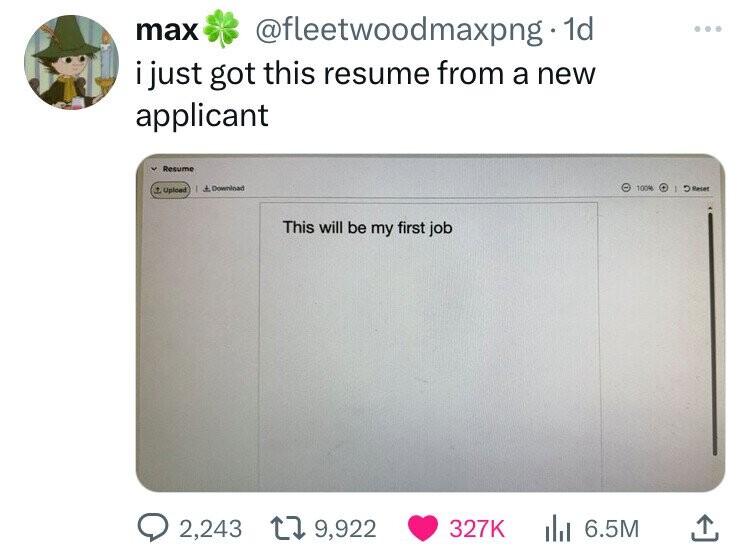 screenshot - max . 1d i just got this resume from a new applicant Resume Upload & Download This will be my first job 100% Rese 2,243 9, Ill 6.5M