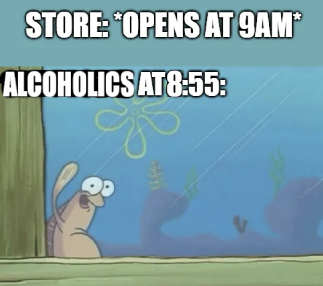 cartoon - Store Opens At 9AM Alcoholics At