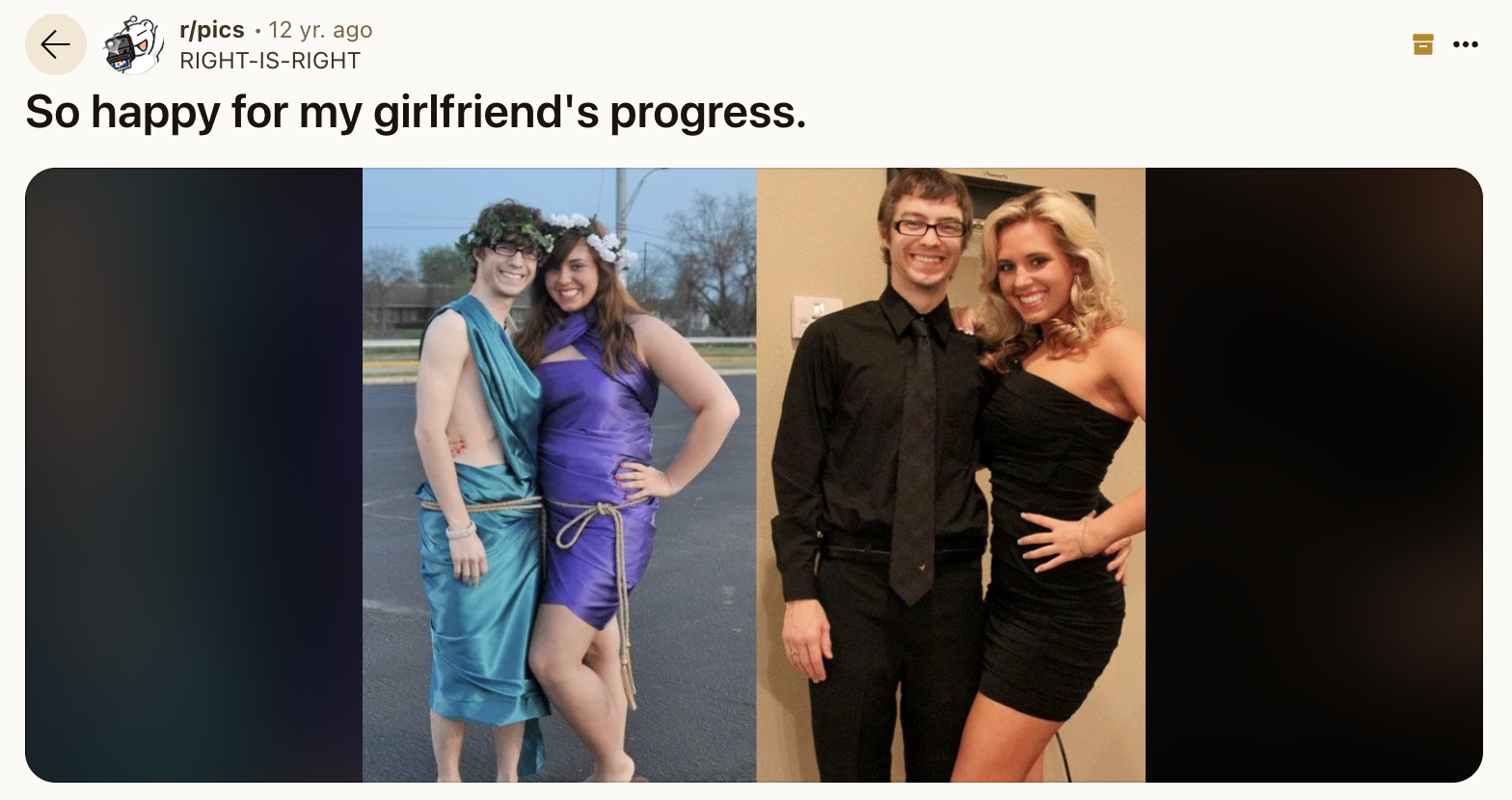 Dating - rpics 12 yr. ago RightIsRight So happy for my girlfriend's progress.