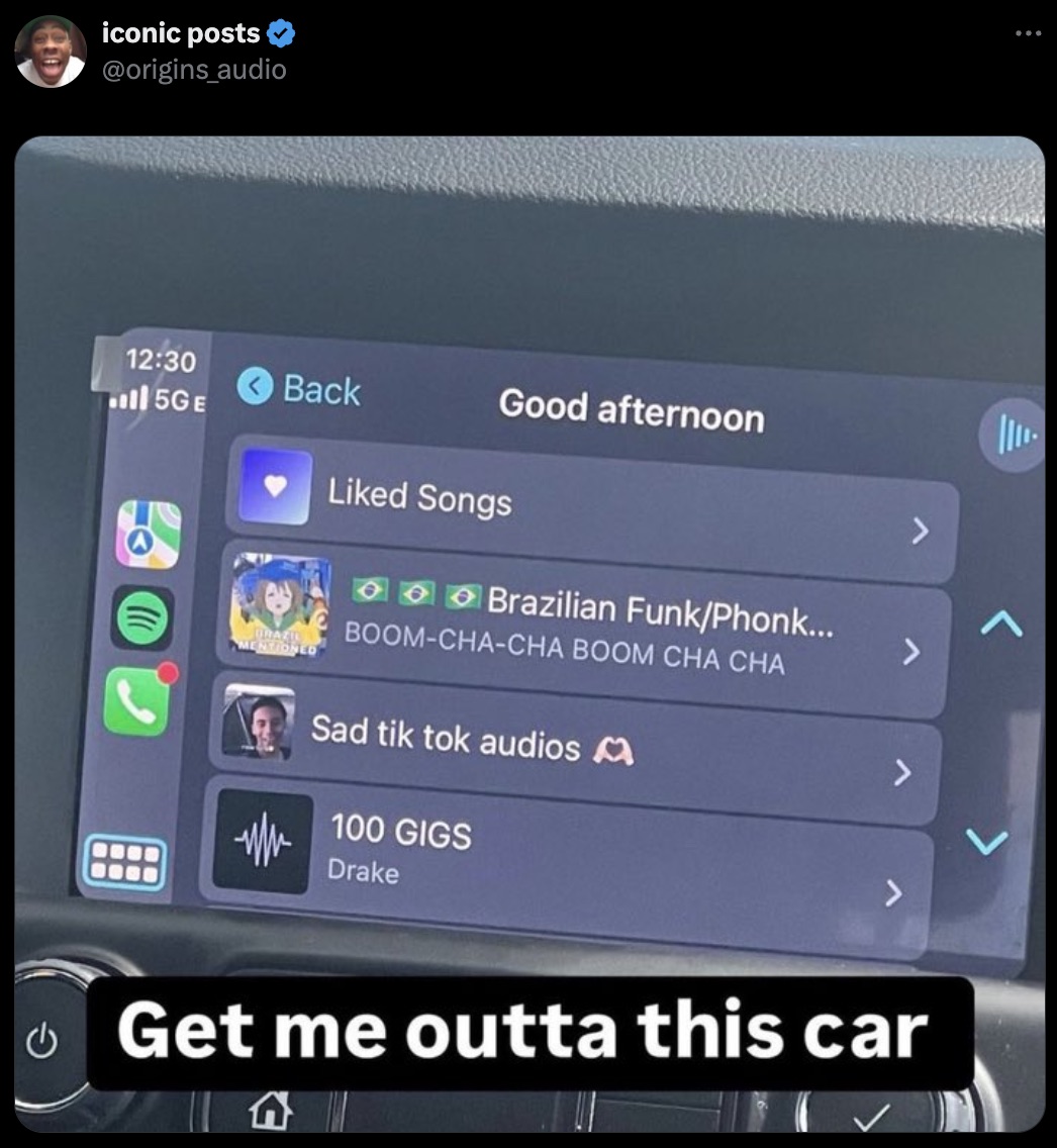 Internet meme - iconic posts Good afternoon Back 5GE d Songs Drazi Mentioned Brazilian FunkPhonk... BoomChaCha Boom Cha Cha Sad tik tok audios M 100 Gigs Drake > > Get me outta this car A 1