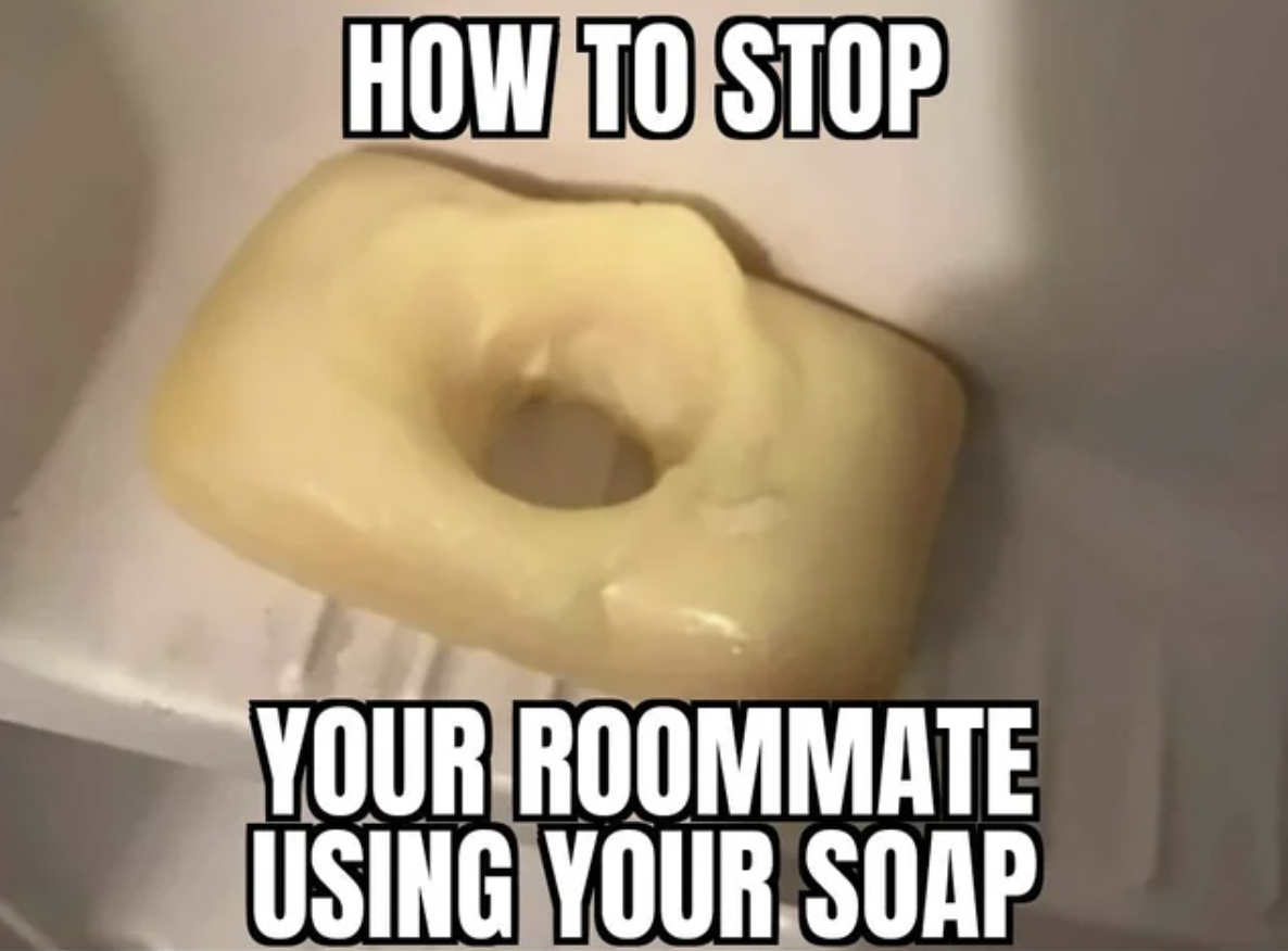 doughnut - How To Stop Your Roommate Using Your Soap