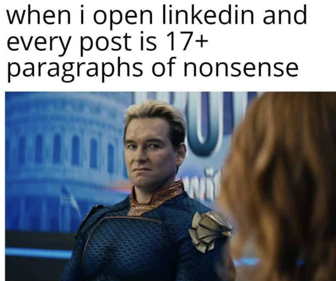 linux meme - when i open linkedin and every post is 17 paragraphs of nonsense