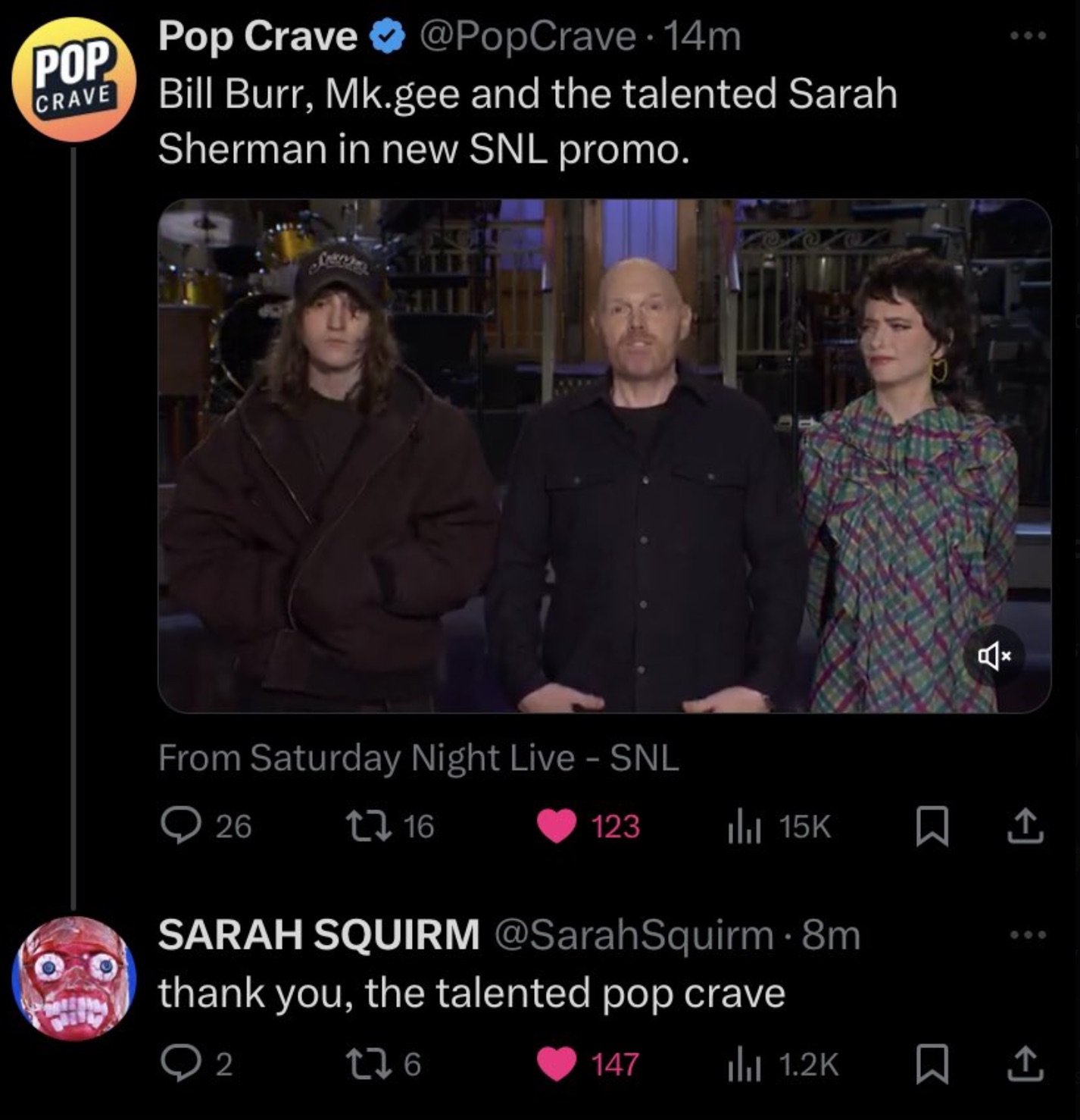 Illustration - Pop Pop Crave . 14m Bill Burr, Mk.gee and the talented Sarah Sherman in new Snl promo. From Saturday Night Live Snl 26 16 600 123 Il 15K Sarah Squirm . 8m thank you, the talented pop crave 2 176 147