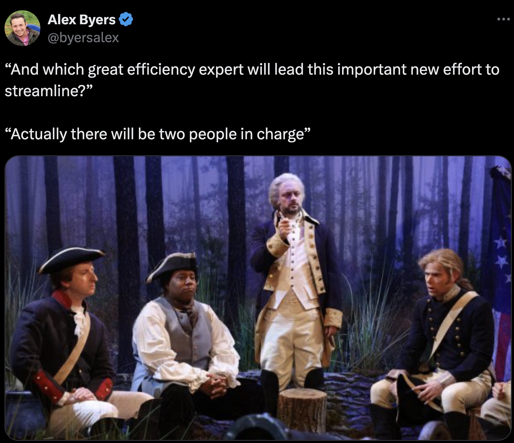 snl sketch - Alex Byers "And which great efficiency expert will lead this important new effort to streamline?" "Actually there will be two people in charge"