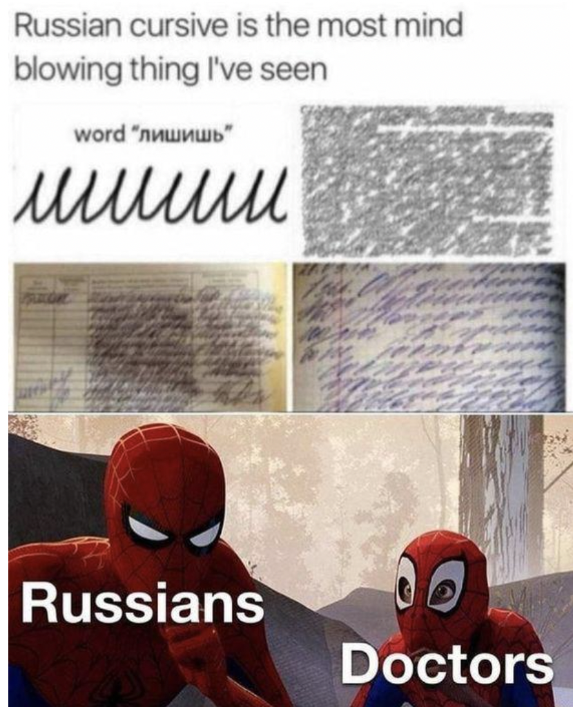 apprentice meme - Russian cursive is the most mind blowing thing I've seen word "" uuuuuu Russians Doctors