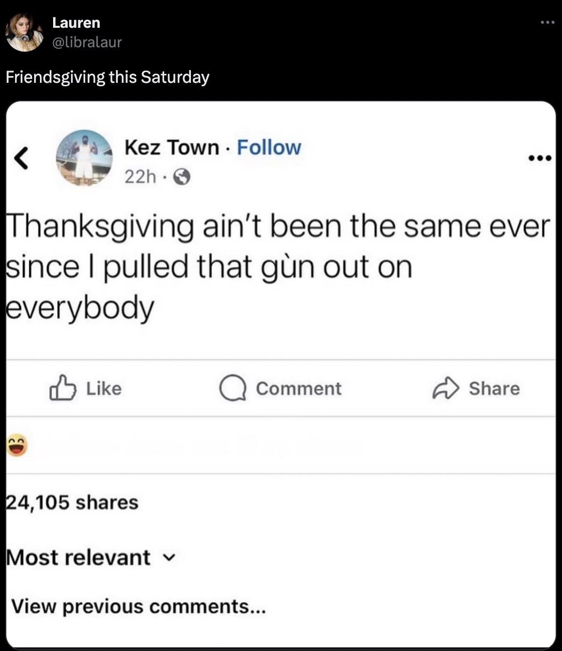 screenshot - Lauren Friendsgiving this Saturday  Thanksgiving ain't been the same ever since I pulled that gn out on everybody Q Comment 24,105 Most relevant View previous ...