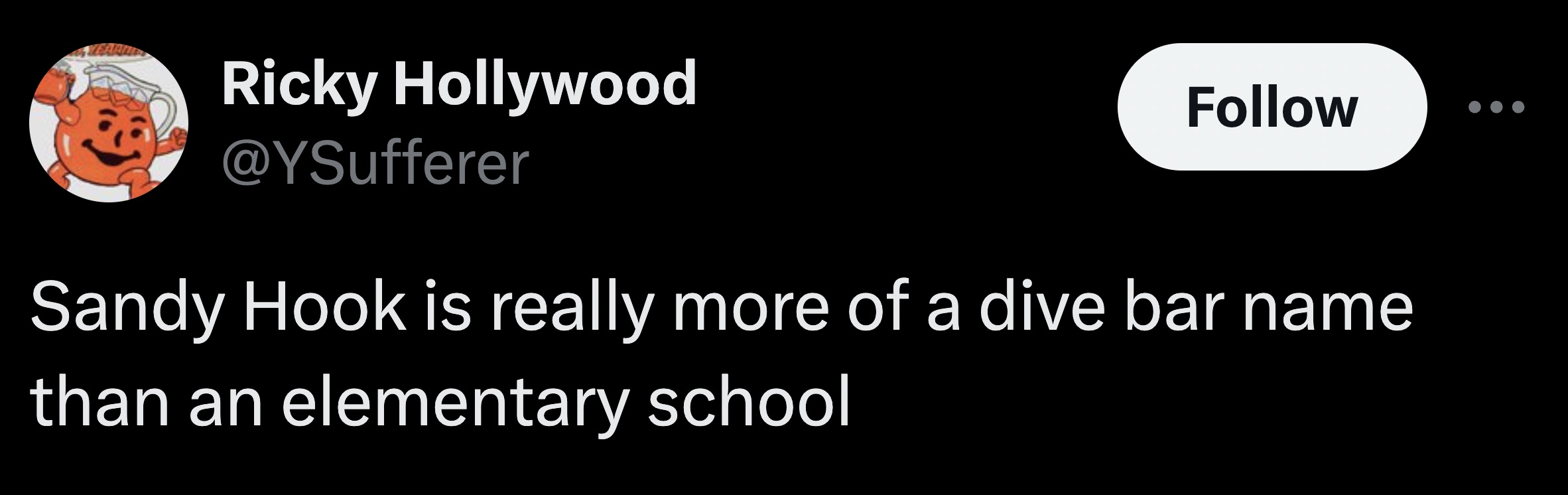 pumpkin - Ricky Hollywood Sandy Hook is really more of a dive bar name than an elementary school